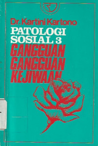 Patologi Sosial 3: Gangguan-gangguan kejiwaan