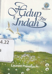 Hidup itu Indah